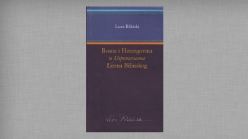 Kako se ministar Leon von Bilinski u svojim Uspomenama sjećao posjete Sarajevu  1912. godine